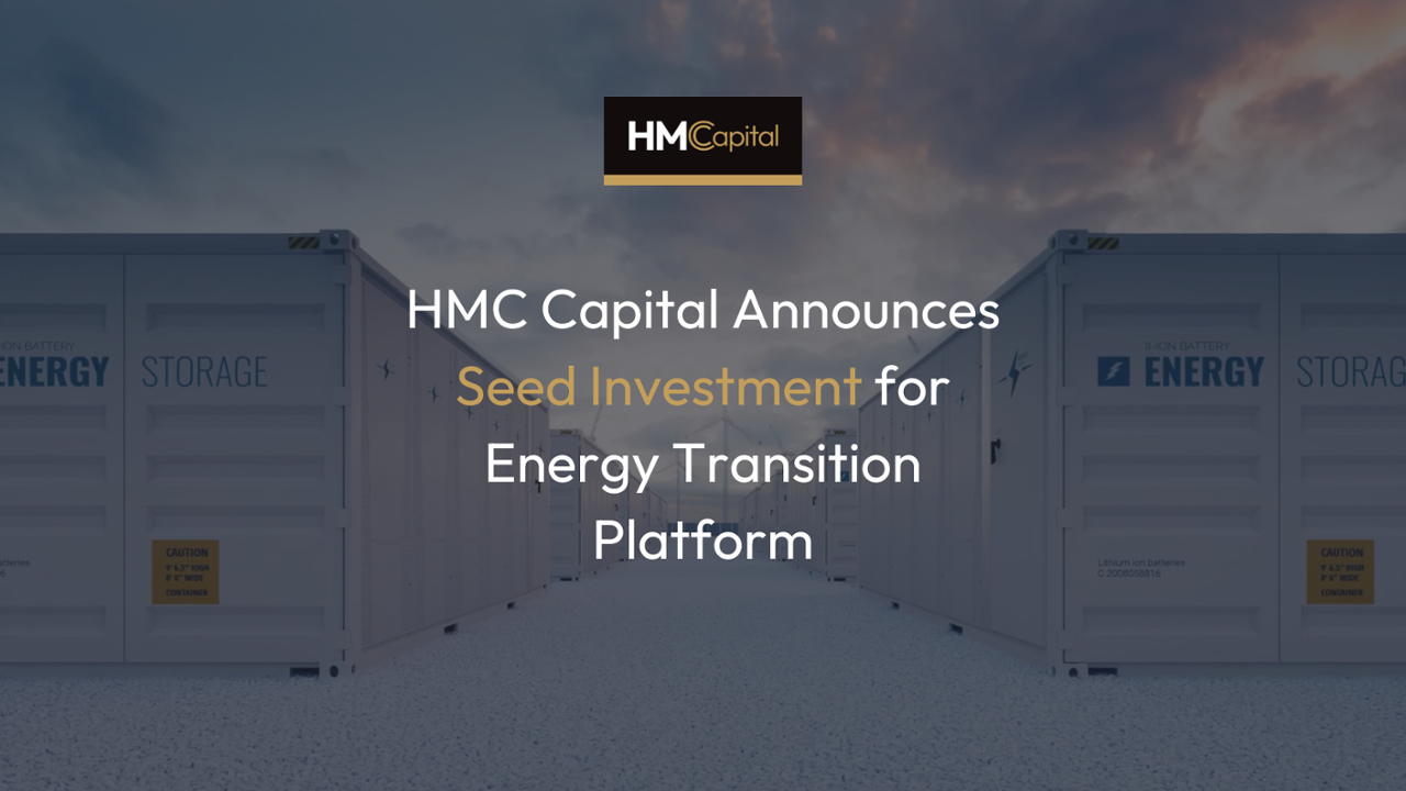 HMC Capital Announces Seed Investment for Energy Transition Platform