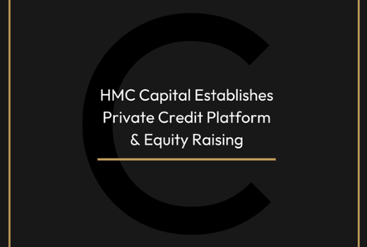 HMC Capital Establishes Private Credit Platform & Equity Raising